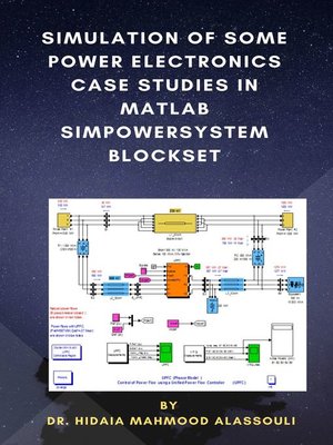 cover image of Simulation of Some Power Electronics Case Studies in Matlab Simpowersystem Blockset